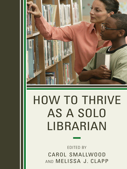 Title details for How to Thrive as a Solo Librarian by Carol Smallwood - Available